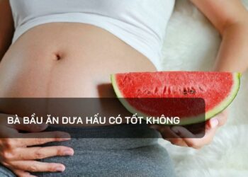 Bà bầu ăn dưa hấu có tốt không?