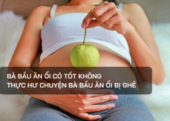 Bà bầu ăn ổi có tốt không?