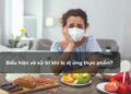 Biểu hiện và xử trí khi bị dị ứng thực phẩm?