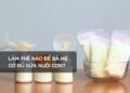 Làm thế nào để bà mẹ có đủ sữa nuôi con?