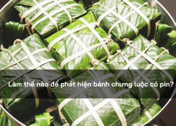 Làm thế nào để phát hiện bánh chưng luộc có pin?