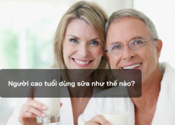 Người cao tuổi dùng sữa như thế nào?