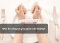 Nhịn ăn sáng có giúp giảm cân không?