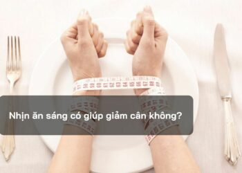 Nhịn ăn sáng có giúp giảm cân không?