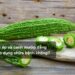 Nước ép và canh mướp đắng có tác dụng chữa bệnh không?