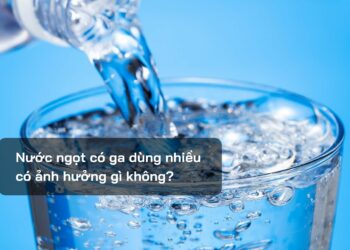 Nước ngọt có ga dùng nhiều có ảnh hưởng gì không?