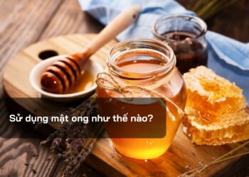 Sử dụng mật ong như thế nào?