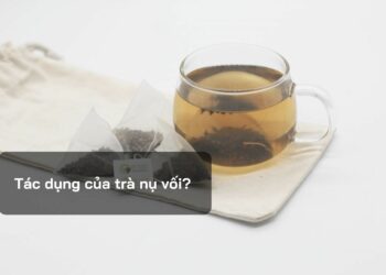 Tác dụng của trà nụ vối?