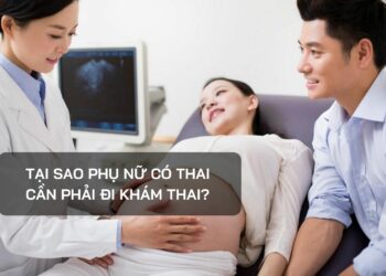 Tại sao phụ nữ có thai cần phải đi khám thai?