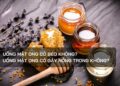 Uống mật ong có béo không?
