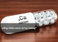 Uống nhiều canxi có hại không?
