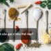 Vai trò của gia vị như thế nào?