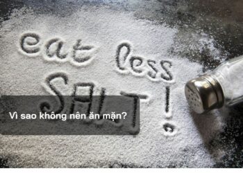 Vì sao không nên ăn mặn?