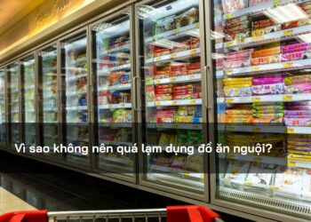 Vì sao không nên quá lạm dụng đồ ăn nguội?