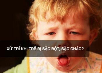 Xử trí khi trẻ bị sặc bột, sặc cháo?