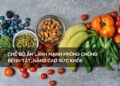 Chế độ ăn lành mạnh phòng chống bệnh tật, nâng cao sức khỏe