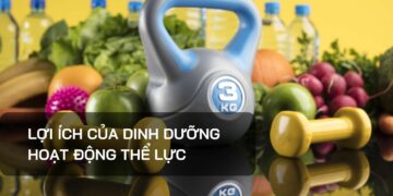 Lợi ích của dinh dưỡng, hoạt động thể lực
