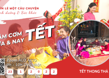 ALO AKIO 23 – Mâm cơm Tết – Xưa và Nay