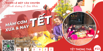 ALO AKIO 23 – Mâm cơm Tết – Xưa và Nay