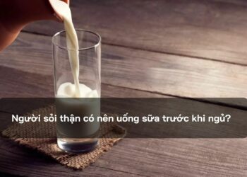 Người sỏi thận có nên uống sữa trước khi ngủ?