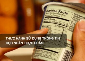 Thực hành sử dụng thông tin đọc nhãn thực phẩm