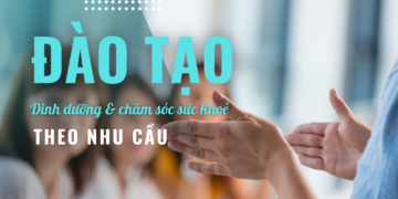 Đào tạo Dinh dưỡng & chăm sóc sức khoẻ theo nhu cầu