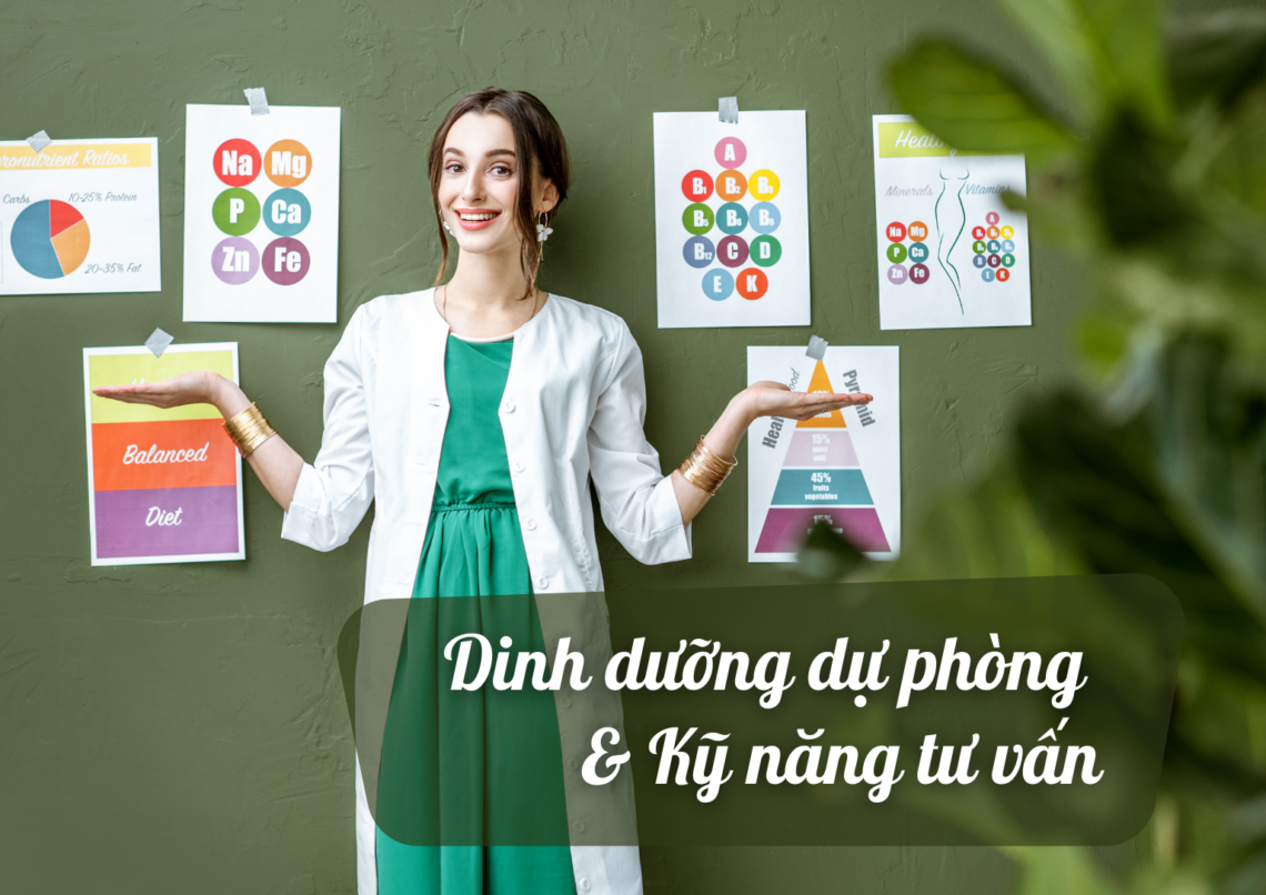 Dinh dưỡng dự phòng - Nâng cao sức khoẻ & Kỹ năng tư vấn